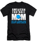 4 Funny American Football Player Mom Gift Muc Designs T-Shirt