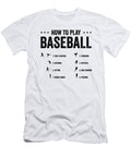 4 How to Play Baseball Step By Step Player Design Toms Store T-Shirt
