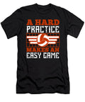 A Hard Practice Makes an Easy Game Jacob Zelazny T-Shirt