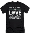 All You Need Is Love and Volleyball Me T-Shirt