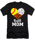 Ball Mom Funny Softball Volleyball Basketball Mom Dhbubble T-Shirt