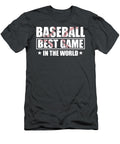 Baseball Best Game in the World for Soft Ball Fans Baseball Tom Schiesswald T-Shirt