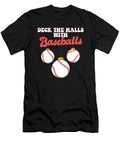 Baseball Player Catcher Christmas Balls Deck the Halls Xmas Maximus Designs T-Shirt