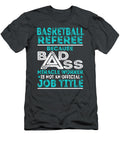 Basketball Referee Because Badass Miracle Worker Job T-Shirt
