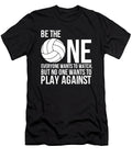 Be the One Everyone Wants to Watch Volleyball Noirty Designs T-Shirt