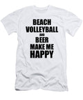 Beach Volleyball and Beer Make Me Happy Funny Gift Idea for Hobby Lover Funny Gift Ideas T-Shirt