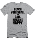 Beach Volleyball and Cats Make Me Happy Funny Gift Idea for Hobby Lover Funny Gift Ideas T-Shirt