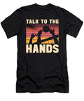 Beach Volleyball Talk to the Hands Volleyballer Tshirtconcepts Marvin Poppe T-Shirt
