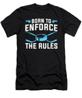 Born to Enforce the Rules Ice Hockey Referee Colorfulsnow T-Shirt