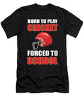 Born to Play Cricket Forced to School Cricket Player Alessandra Roth T-Shirt