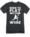 Born to Volleyball Forced to Work Spiking Humor on the Court Awesome Store T-Shirt