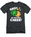 Cheerleading Fitness Gifts Bro Do You Even Cheer Tom Schiesswald T-Shirt