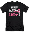 Cheerleading Fitness Gifts I Cheer So Hard I Sweat Glitter Tom Schiesswald T-Shirt