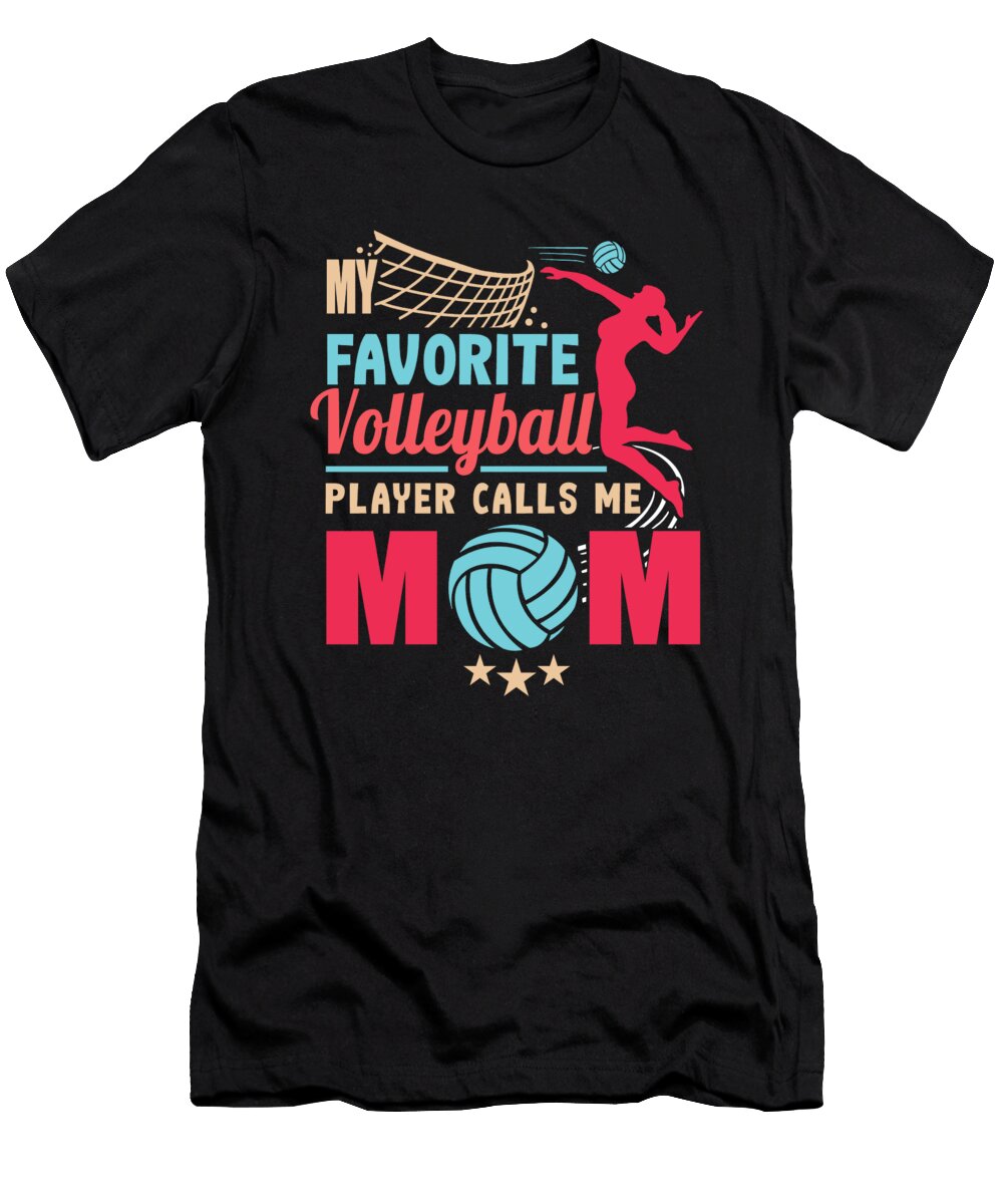 Cool Mothers Day My Favorite Volleyball Player Calls Me Mom Haselshirt T-Shirt