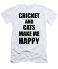Cricket and Cats Make Me Happy Funny Gift Idea for Hobby Lover Funny Gift Ideas T-Shirt