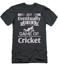 Cricket Gift But Eventually It Is a Game of Cricket Funnygiftscreation T-Shirt