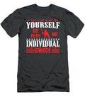 Cricket Gift If You Want Fame for Yourself Go Play an Individual Game Funnygiftscreation T-Shirt