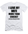 Cricket Husband Funny Valentine Gift Idea for My Hubby Lover From Wife Funny Gift Ideas T-Shirt