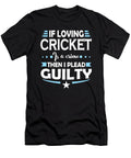 Cricket Lover Pleading Guilty Quote Dusan Vrdelja T-Shirt