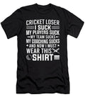 Cricket Player Cricket Loser Now I Must Wear This Colorfulsnow T-Shirt