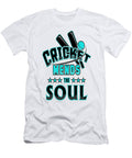 Cricket Player Cricket Mends the Soul Kanig Designs T-Shirt
