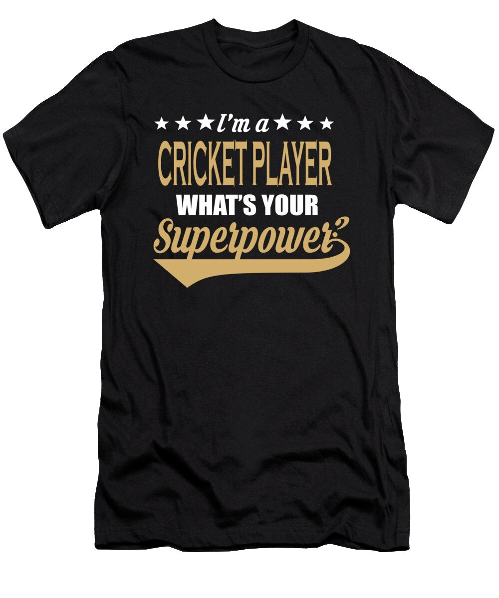 Cricket Player Superpower Satement Gift Dusan Vrdelja T-Shirt