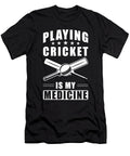 Cricket Playing Cricket Is My Medicine Manuel Schmucker T-Shirt