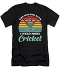 Cricket Saying Funny Manuel Schmucker T-Shirt