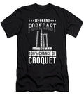 Croquet Saying Manuel Schmucker T-Shirt