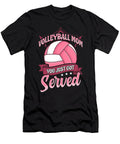 Cute Volleyball Mom You Just Got Served Pun the Perfect Presents T-Shirt
