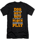 Dig Set Hit Block Play Volleyball Gift Tinh Tran Le Thanh T-Shirt