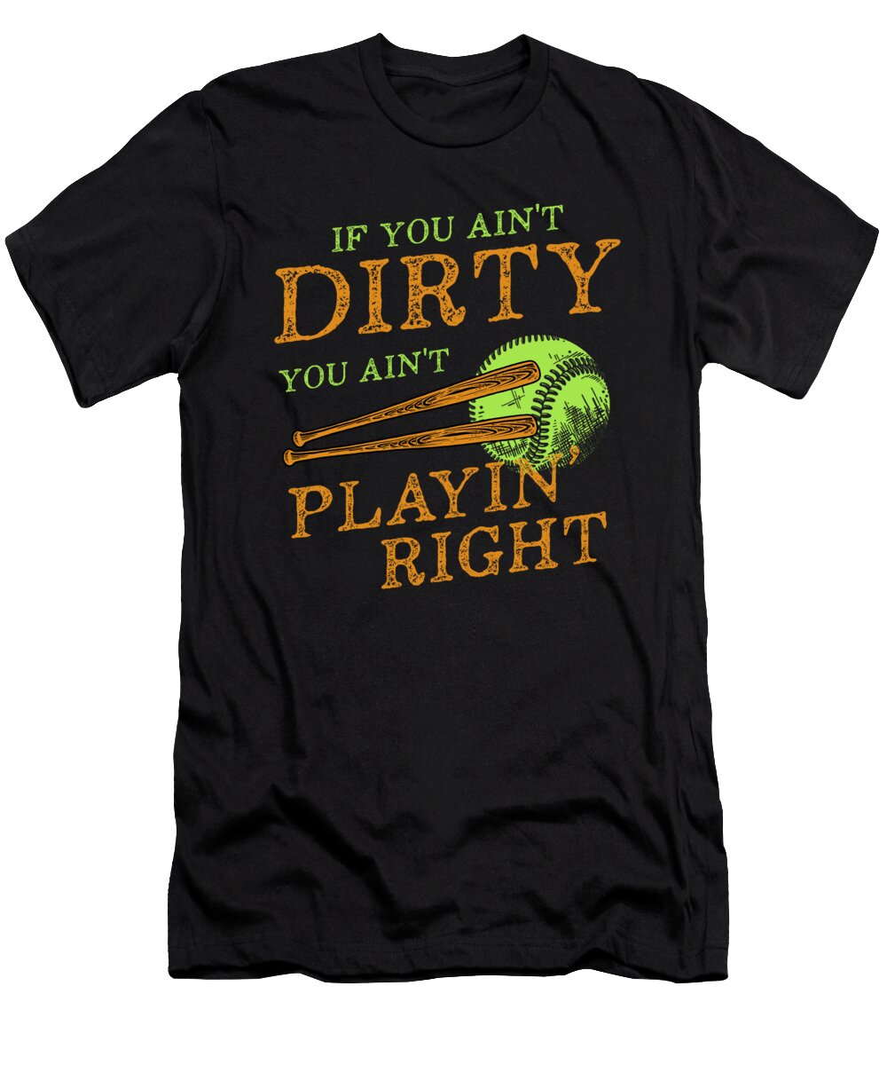 Dirty Player Softball Baseball Bat Ball Catcher Gift Thomas Larch T-Shirt
