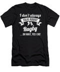 Dont Always Talk About Rugby Oh Wait Yes I Do Orange Pieces T-Shirt