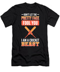 Dont Let the Pretty Face Fool You I Am a Cricket Beast Alessandra Roth T-Shirt