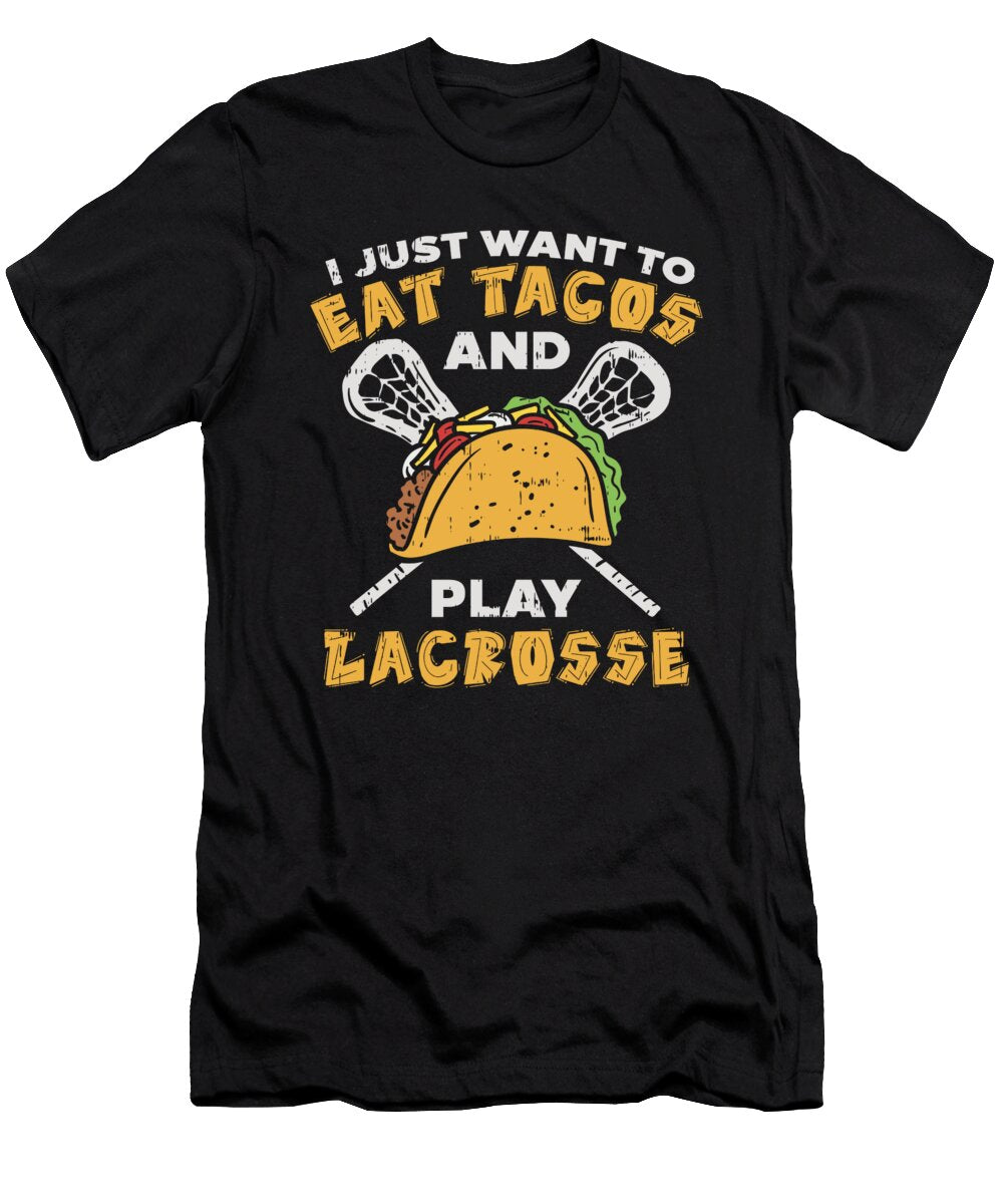Eat Tacos and Play Lacrosse Gift David Schuele Art T-Shirt