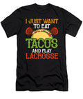 Eat Tacos Play Lacrosse Mexican Food Lover Laxlife Raphaelartdesign T-Shirt