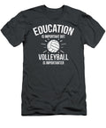 Education Is Important But Volleyball Is Importanter Volleyball for Men Women Kids Player Team Coa Crazy Squirrel T-Shirt
