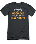 Everyday Is a Good Day When You Play Soccer Soccer for Men Women Kids Team Player Coach Crazy Squirrel T-Shirt