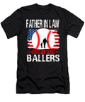 Father in Law of Ballers Baseball Dhbubble T-Shirt