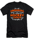 Field Hockey Im Not Swearing Im Hockey Coach Tshirtconcepts Marvin Poppe T-Shirt