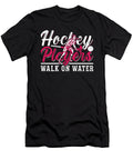 Field Hockey Players Walk on Water Hockey Goalie Tshirtconcepts Marvin Poppe T-Shirt