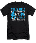 Field Hockey Train Field Hockey Insane Goalkeeper Tshirtconcepts Marvin Poppe T-Shirt