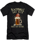 Football and Beer Thats Why Im Here Soccer Rugby Haselshirt T-Shirt