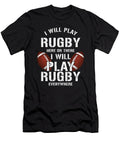 Football Contact Team Sports Rugger I Will Play Rugby Everywhere Gift Thomas Larch T-Shirt