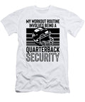 Football Quarterbacks Security Workout Routine Player Sports Toms Store T-Shirt