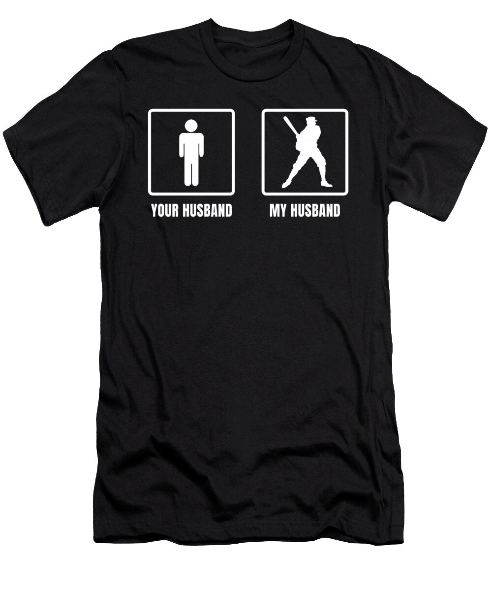 Funny Baseball Husband Glove Baseball Player Gift Muc Designs T-Shirt