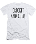 Funny Cricket and Chill Novelty Gift Idea for Hobby Lover Fan Zen Quote Relaxing Gag Chilling Funnygiftscreation T-Shirt