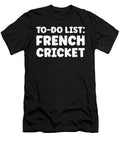 Funny French Cricket Lover Quotes French Cricketer Tenshirt T-Shirt