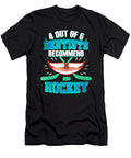 Funny Hockey Dentist Joke 4 Out of 5 Dentists Recommend Hockey Kanig Designs T-Shirt