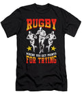 Funny Rugby Where You Get Points for Trying Pun the Perfect Presents T-Shirt